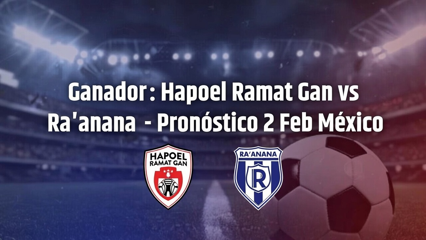 Ganador Hapoel Ramat Gan vs Ra'anana - Pronóstico 2 Feb México