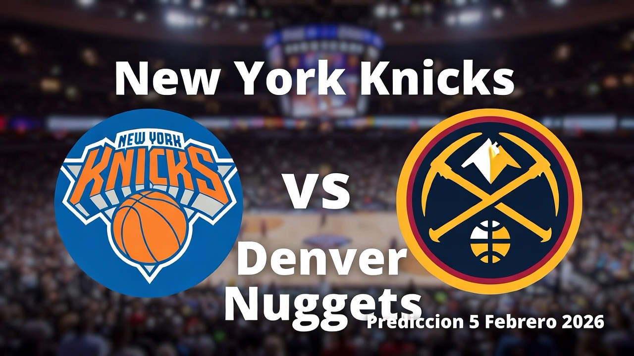 New York Knicks vs Denver Nuggets Prediccion 5 Febrero 2026