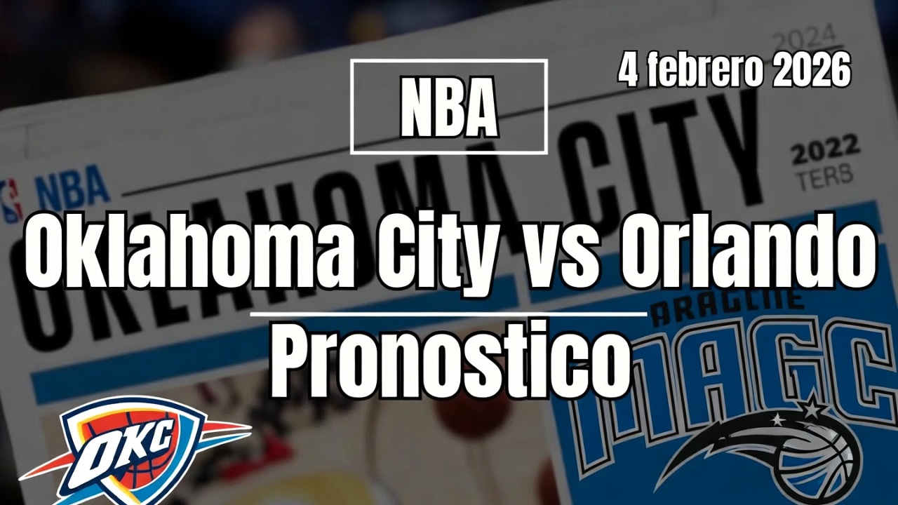 Oklahoma City vs Orlando Pronostico NBA 4 febrero 2026