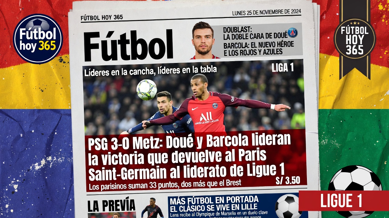PSG 3-0 Metz Doué y Barcola lideran la victoria que devuelve al Paris Saint-Germain al liderato de Ligue 1