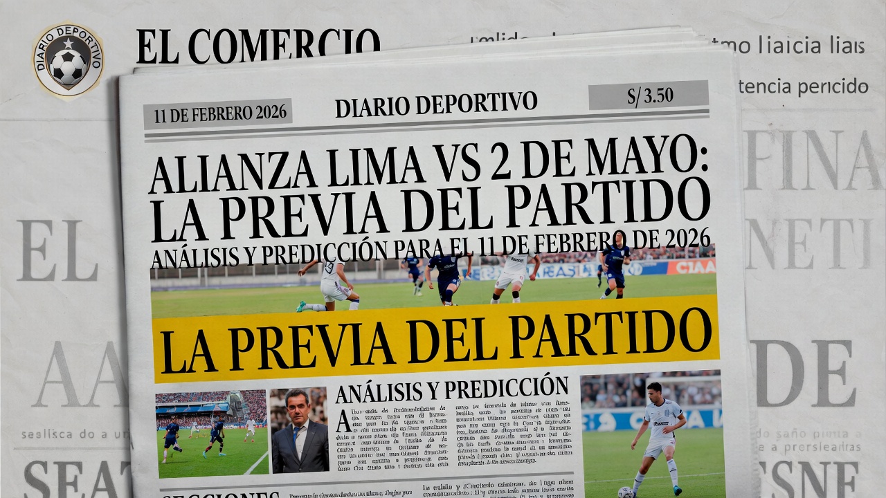 Prediccion Alianza Lima vs 2 de Mayo 11 febrero 2026