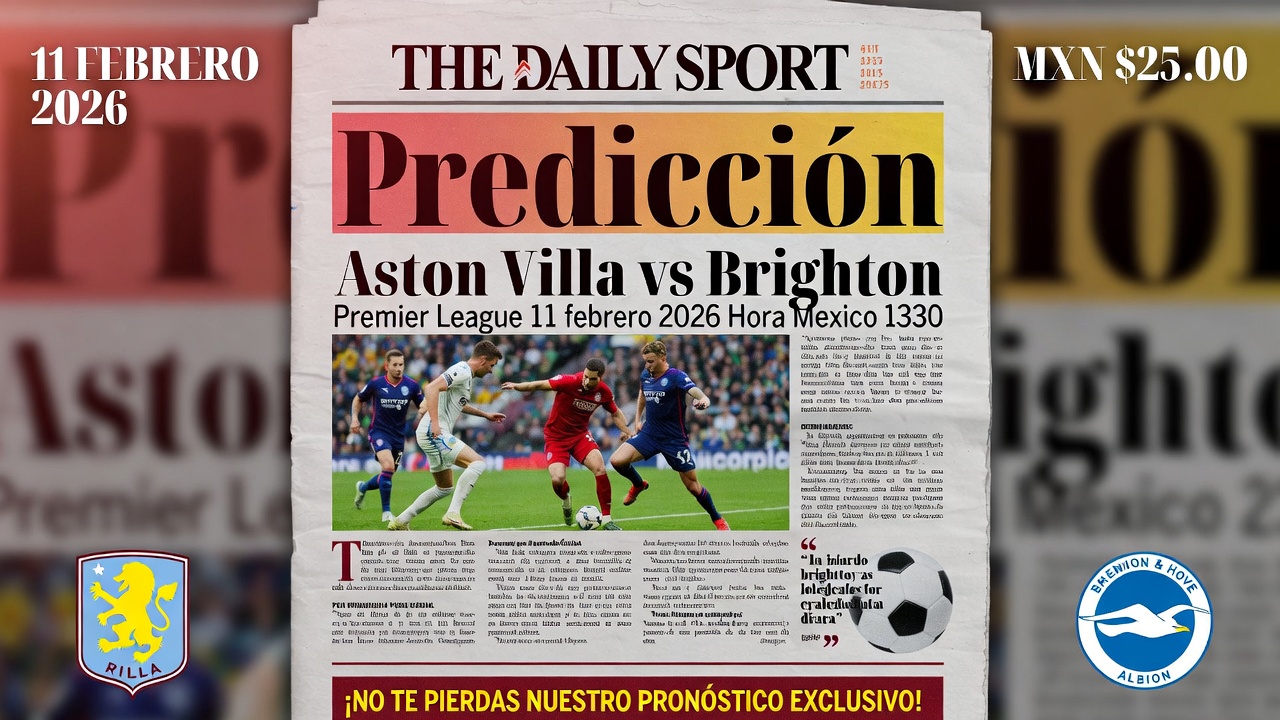 Predicción Aston Villa vs Brighton Premier League 11 febrero 2026