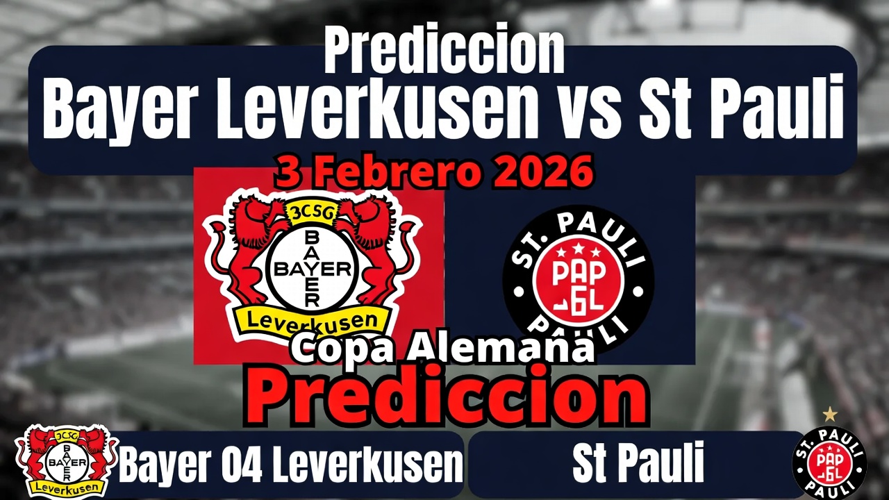 Prediccion Bayer Leverkusen vs St Pauli Copa Alemana 3 Febrero 2026