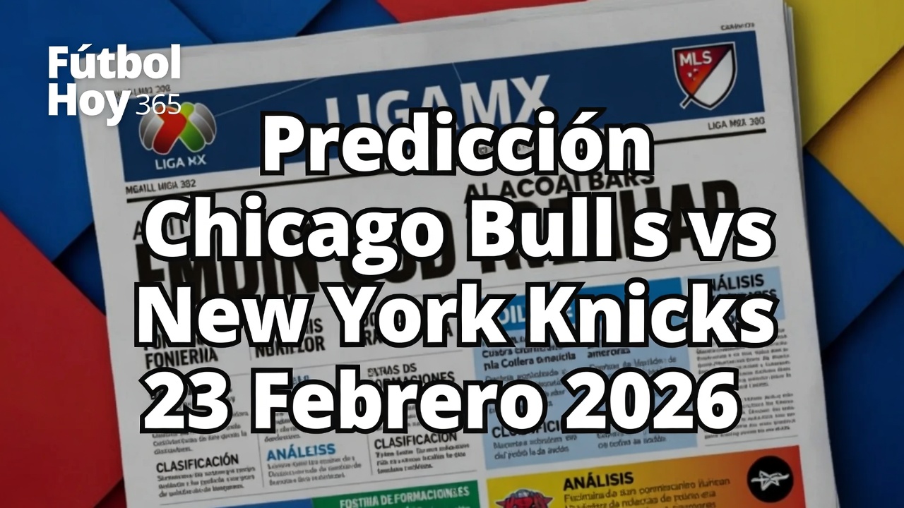 Predicción Chicago Bulls vs New York Knicks 23 Febrero 2026