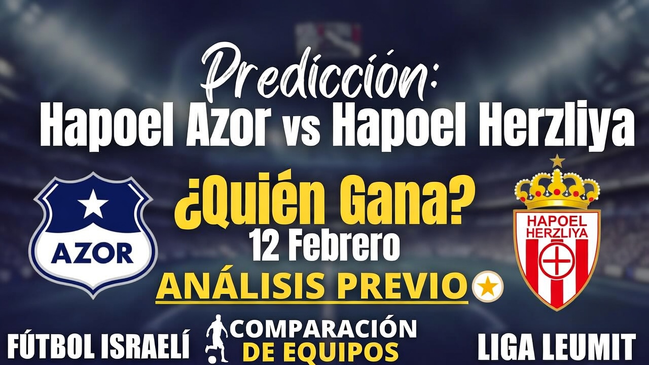 Predicción Hapoel Azor vs Hapoel Herzliya - ¿Quién Gana 12 Febrero