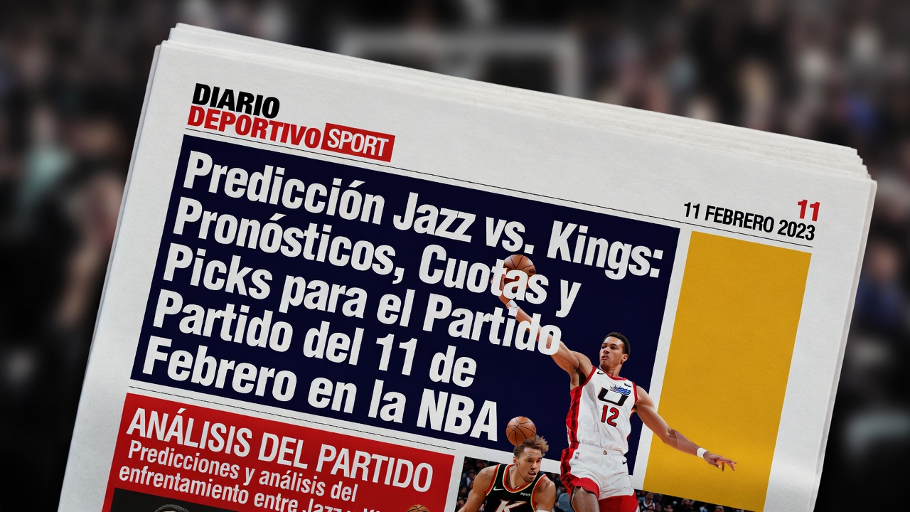 Predicción Jazz vs. Kings Pronósticos, Cuotas y Picks para el Partido del 11 de Febrero en la NBA