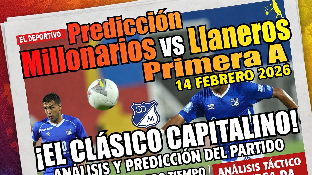 Predicción Millonarios vs Llaneros Primera A 14 Febrero 2026