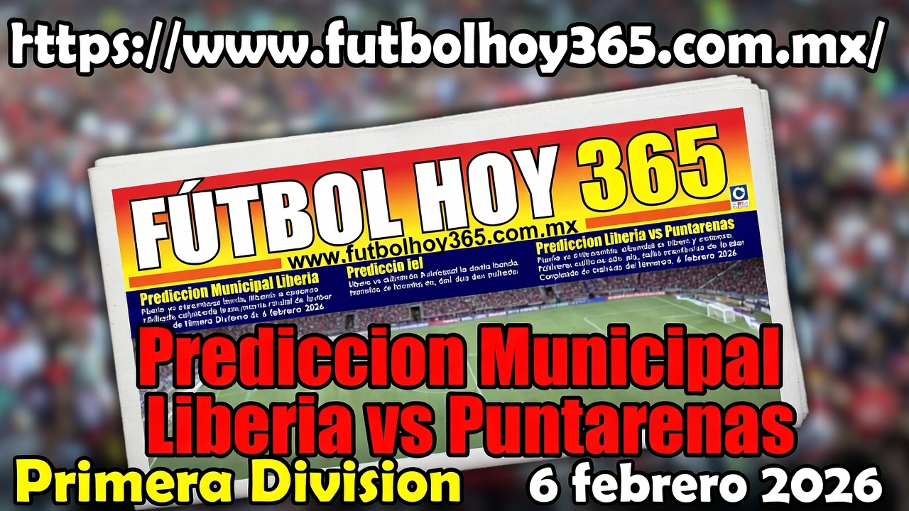 Prediccion Municipal Liberia vs Puntarenas Primera Division 6 febrero 2026