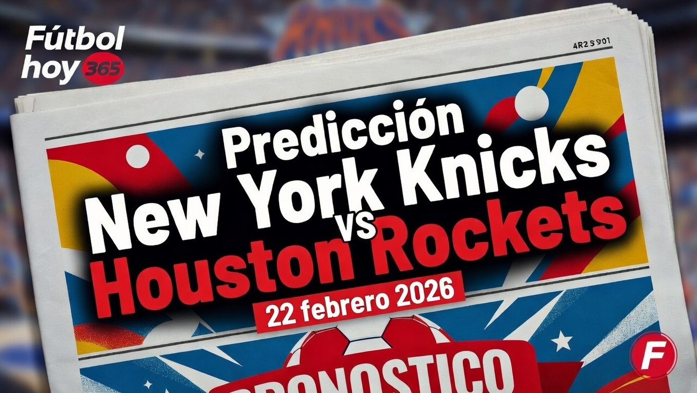 Prediccion New York Knicks vs Houston Rockets 22 febrero 2026