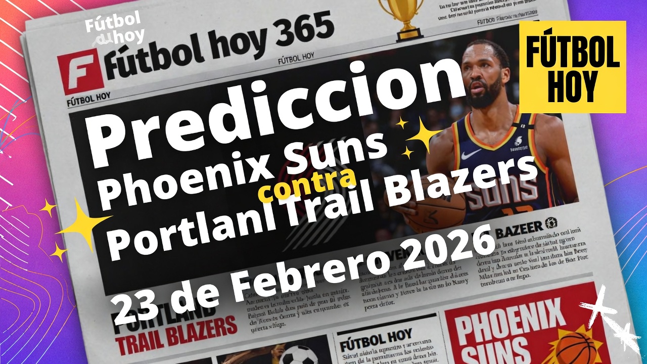 Prediccion Phoenix Suns contra Portland Trail Blazers 23 de Febrero 2026