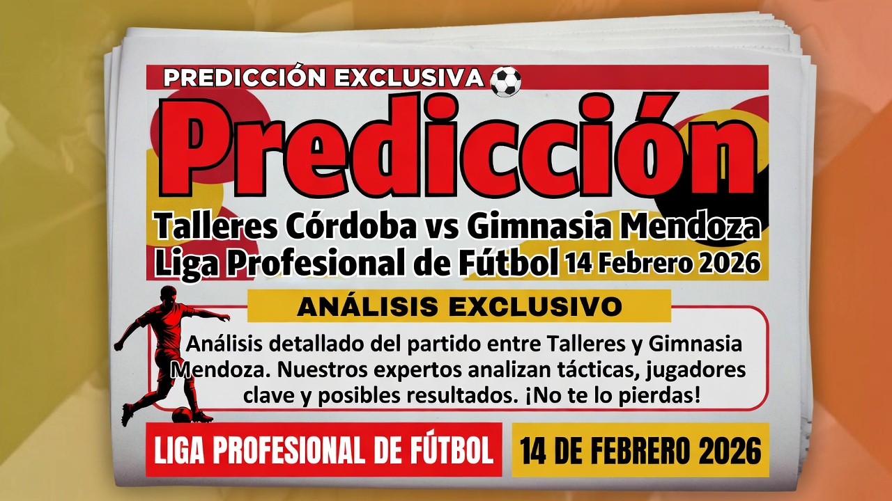 Predicción Talleres Córdoba vs Gimnasia Mendoza Liga Profesional de Fútbol 14 Febrero 2026