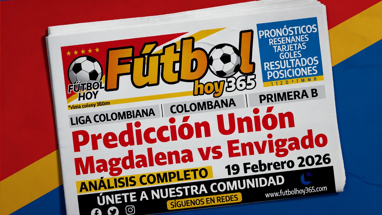 Predicción Unión Magdalena vs Envigado Colombian Primera B 19 Febrero 2026
