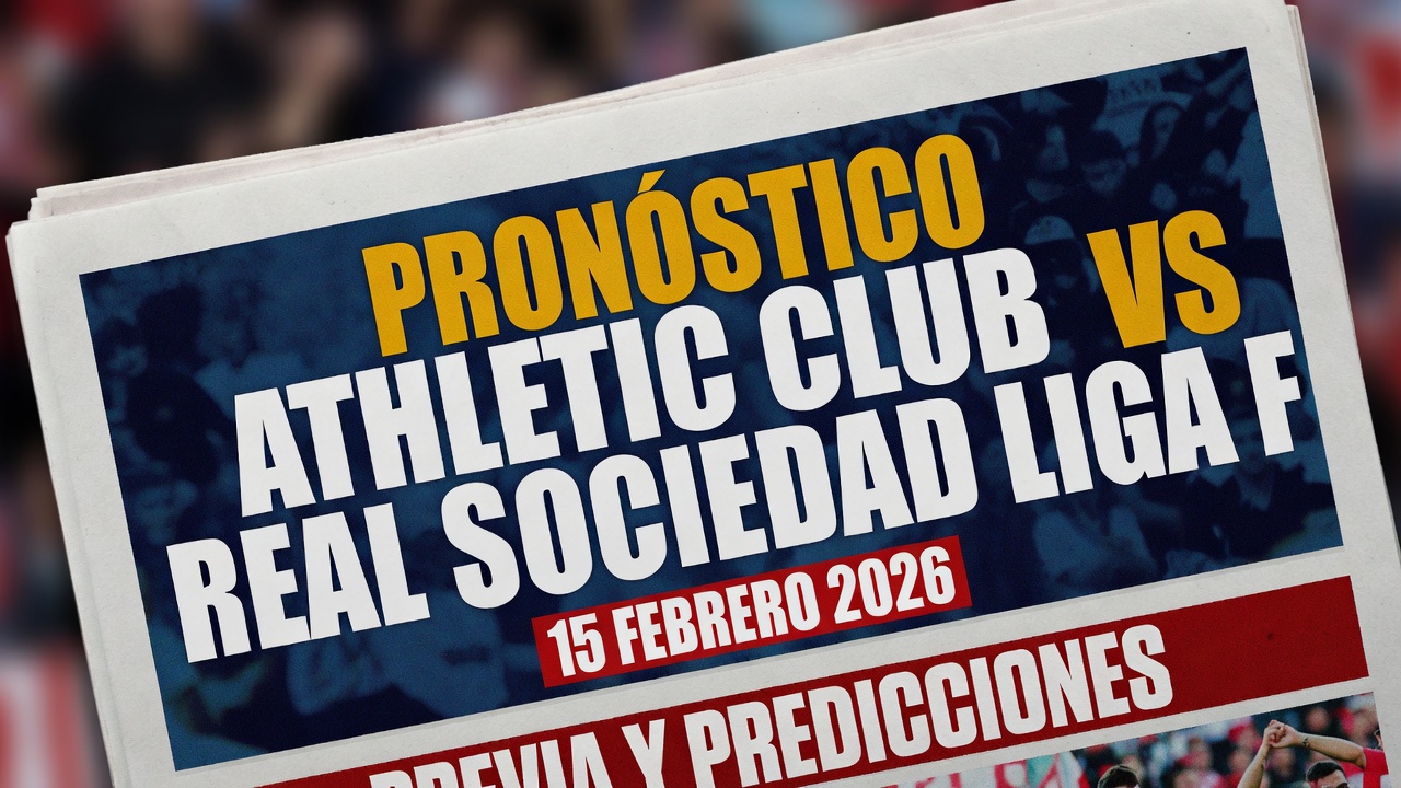 Pronostico Athletic Club vs Real Sociedad Liga F 15 febrero 2026