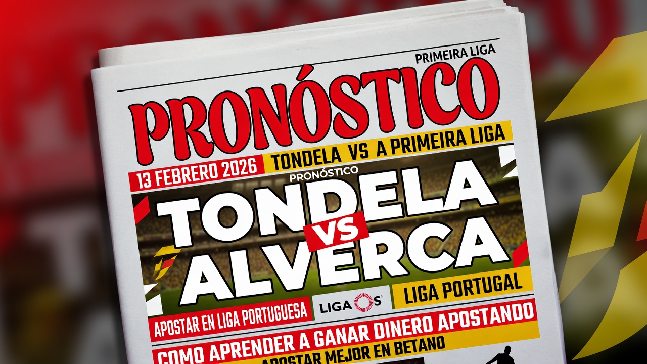 Pronostico Tondela vs Alverca Primeira Liga 13 Febrero 2026