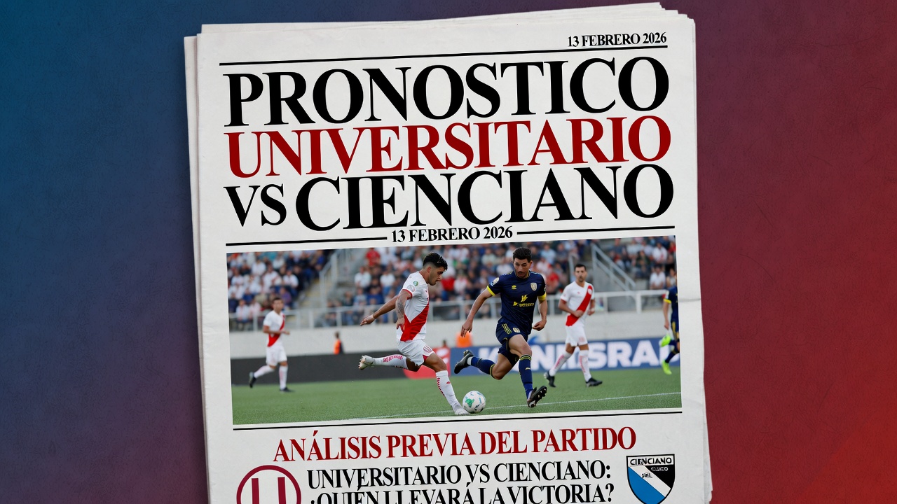 Pronostico Universitario vs Cienciano 13 Febrero 2026