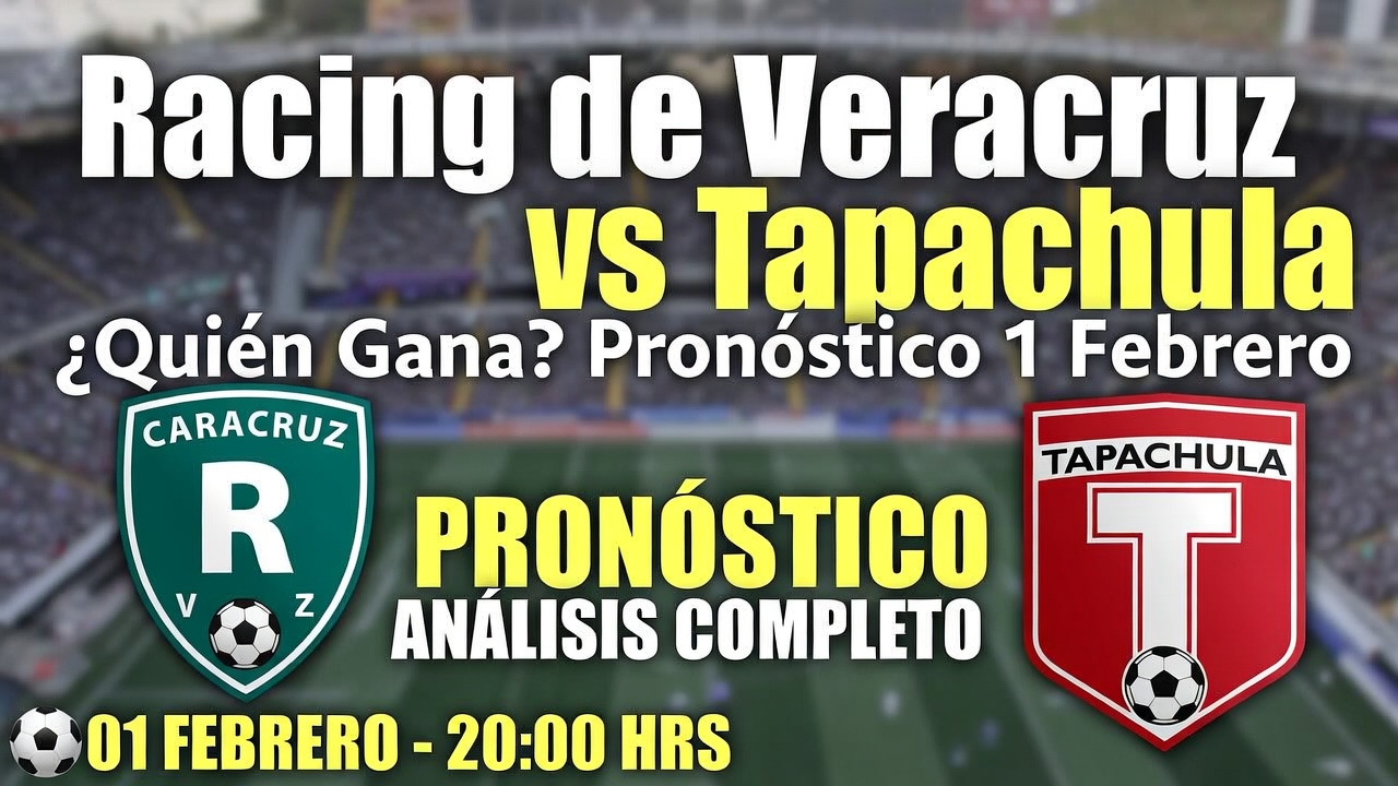 Racing de Veracruz vs Tapachula ¿Quién Gana Pronóstico 1 Febrero