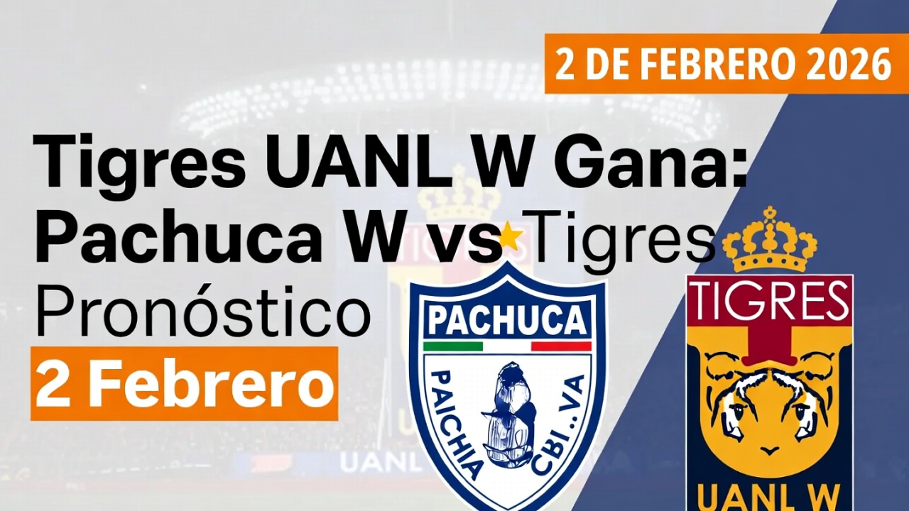 Tigres UANL W Gana Pachuca W vs Tigres Pronóstico 2 Febrero Mexico