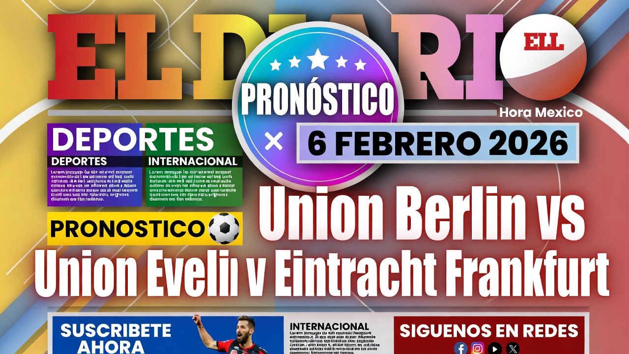 Union Berlin vs Eintracht Frankfurt Pronostico 6 Febrero 2026