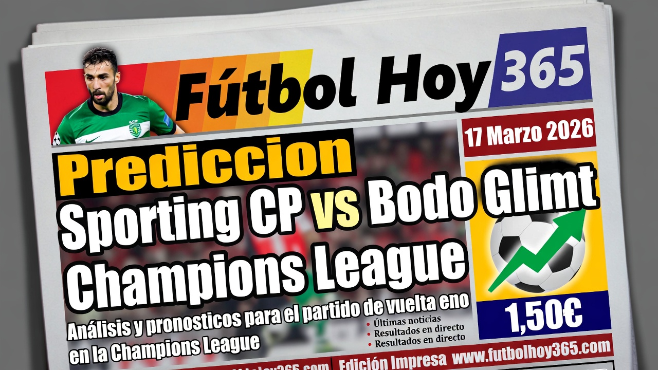 Prediccion Sporting CP vs Bodo Glimt 17 Marzo 2026 Champions League