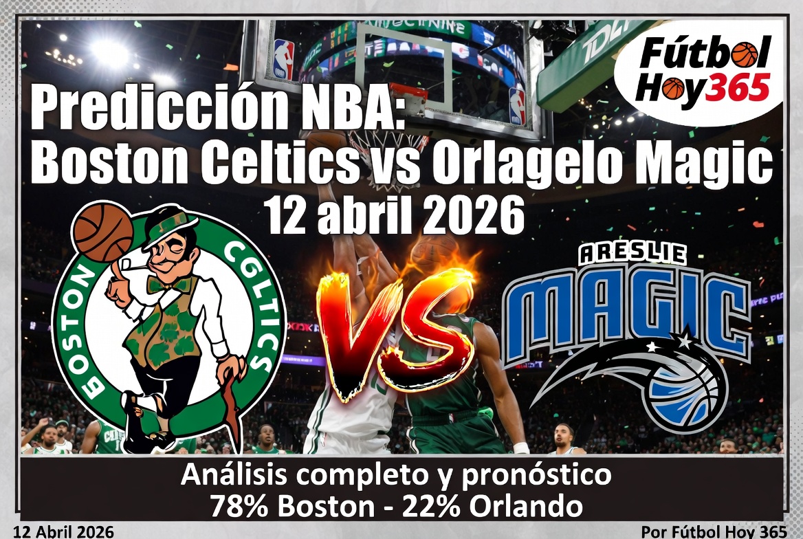Predicción NBA Boston Celtics vs Orlando Magic 12 abril 2026