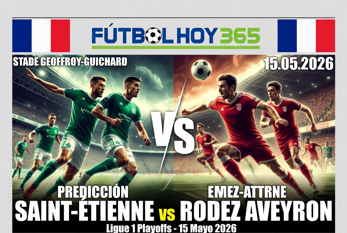 Prediccion Saint Etienne vs Rodez Aveyron Ligue 1 Playoffs 15 Mayo 2026