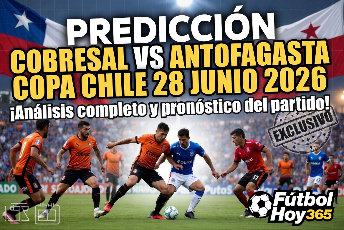 Predicción Cobresal vs Antofagasta Copa Chile 28 Junio 2026