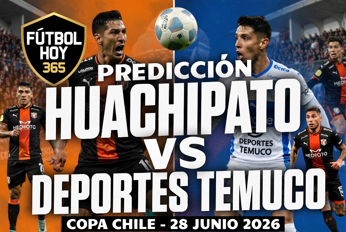 Prediccion Huachipato vs Deportes Temuco Copa Chile 28 Junio 2026