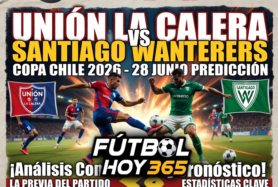 Union La Calera vs Santiago Wanderers Copa Chile 2026 28 Junio Prediccion
