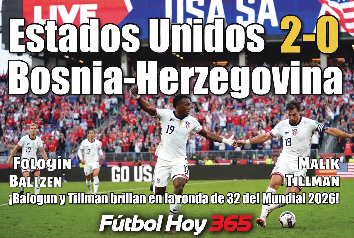 Estados Unidos 2-0 Bosnia-Herzegovina Balogun y Tillman brillan en la ronda de 32 del Mundial 2026