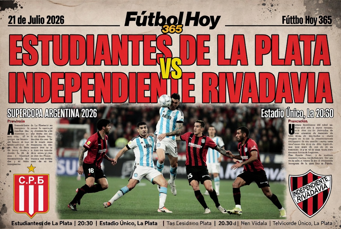 Estudiantes de La Plata vs Independiente Rivadavia Supercopa Argentina 2026