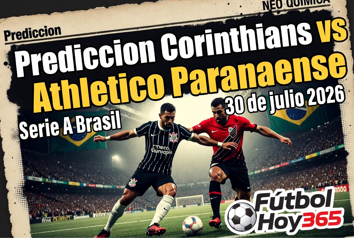Prediccion Corinthians vs Athletico Paranaense Serie A Brasil 30 de julio 2026
