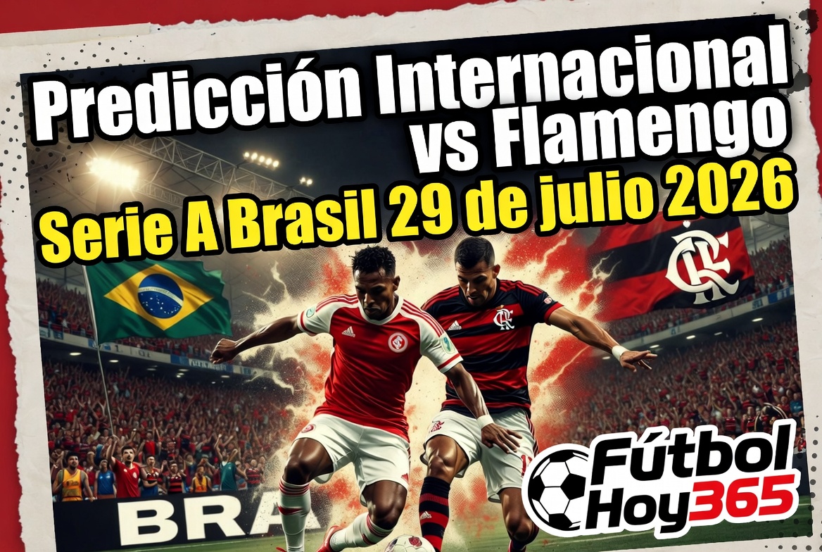 Prediccion Internacional vs Flamengo Serie A Brasil 29 de julio 2026