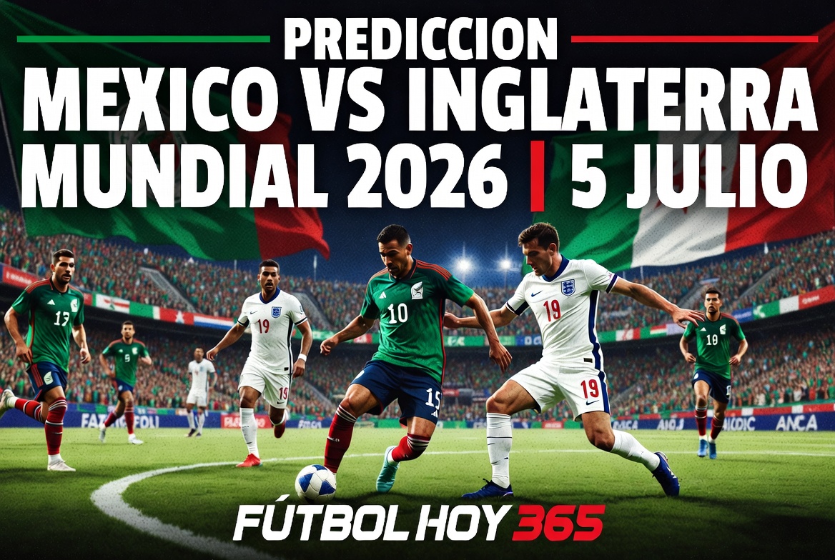 Prediccion Mexico vs Inglaterra Mundial 2026 5 julio