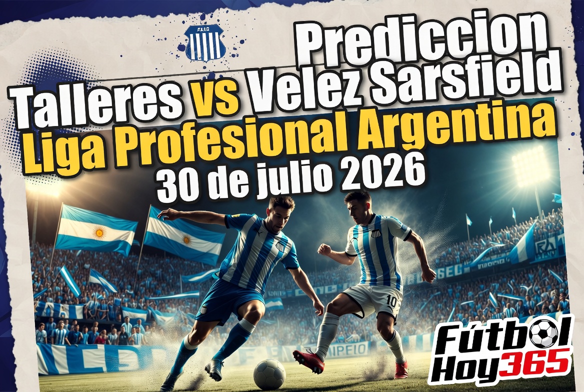 Prediccion Talleres vs Velez Sarsfield Liga Profesional Argentina 30 de julio 2026