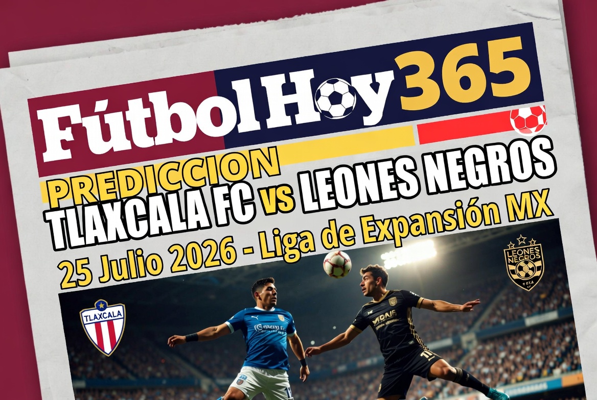 Prediccion Tlaxcala FC vs Leones Negros 25 Julio 2026 Liga de Expansion MX