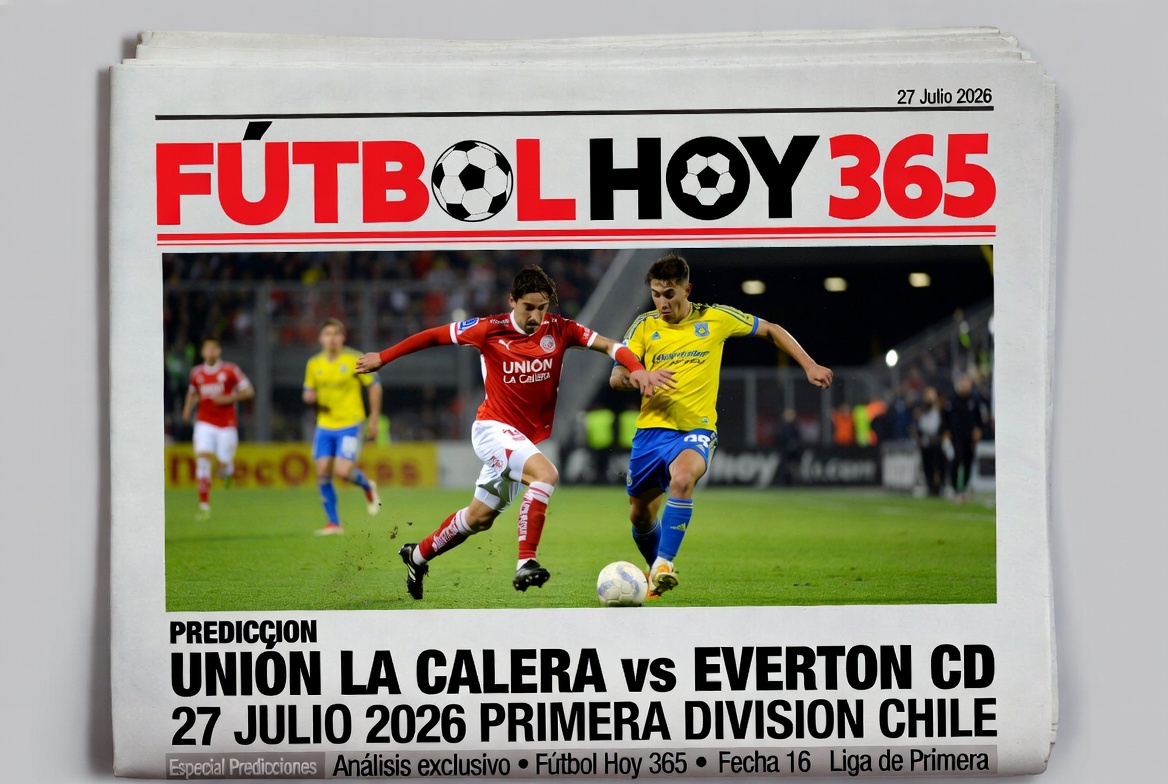 Prediccion Union La Calera vs Everton CD 27 Julio 2026 Primera Division Chile